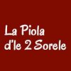 La Piola d'le 2 Surele